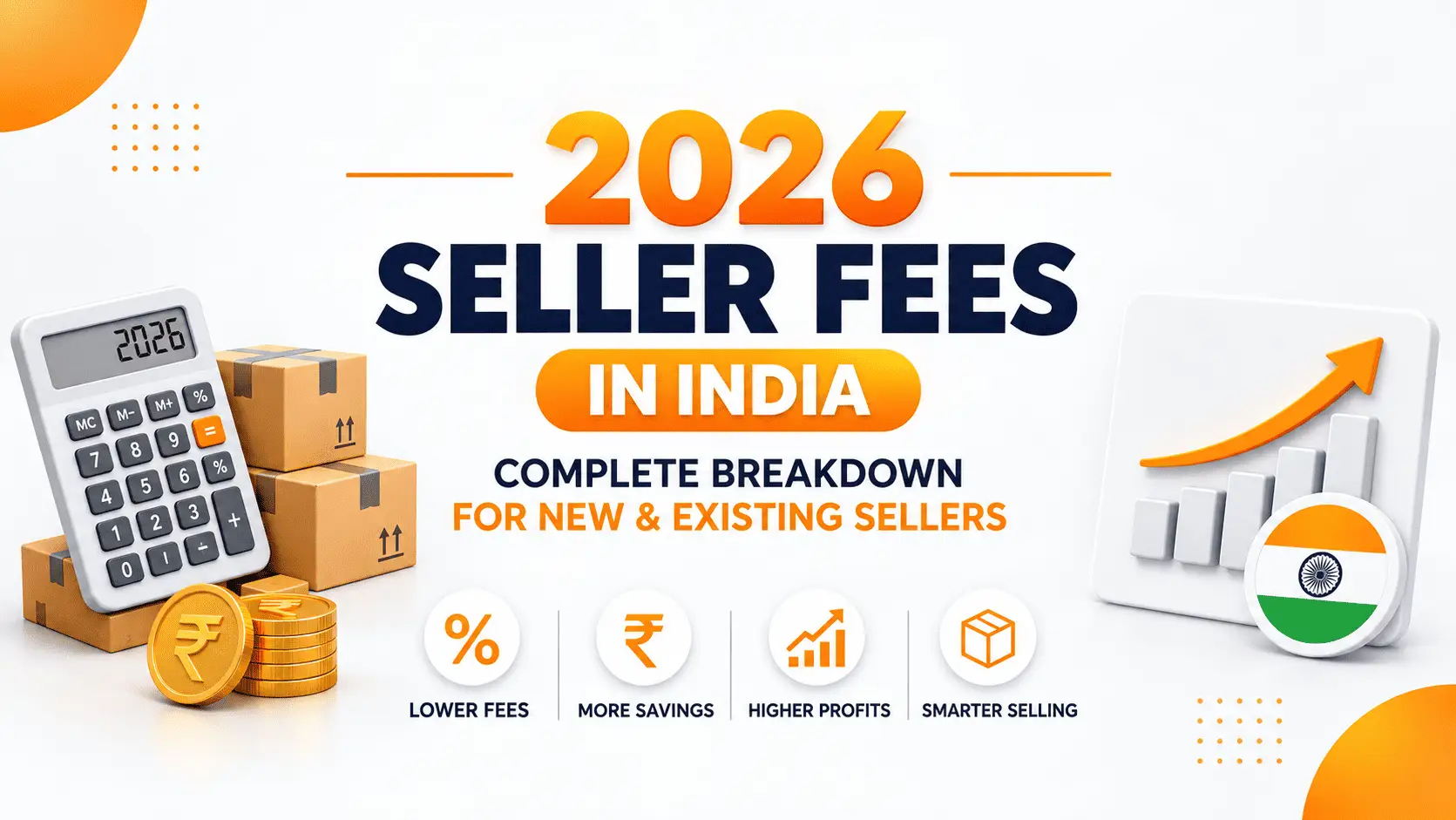 Amazon Seller Fees 2026 in India: Complete Breakdown for New & Existing Sellers